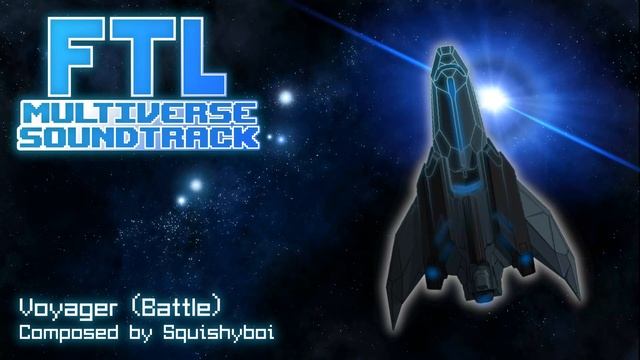 [FTL Multiverse OST] Voyager Battle смотреть онлайн