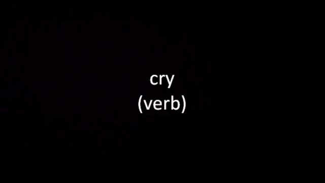 cry (verb) смотреть онлайн