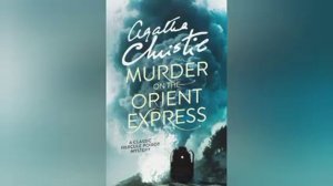 Murder On The Orient Express By Agatha Christie | English Audiobook