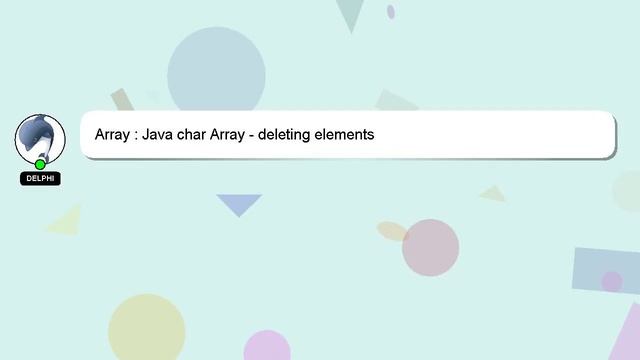 Array : Java char Array - deleting elements смотреть онлайн