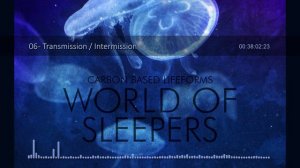 Carbon Based Lifeforms - World Of Sleepers (2006) (24-bit remaster) [Full Album]
