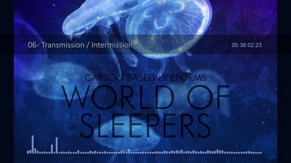 Carbon Based Lifeforms - World Of Sleepers (2006) (24-bit remaster) [Full Album]