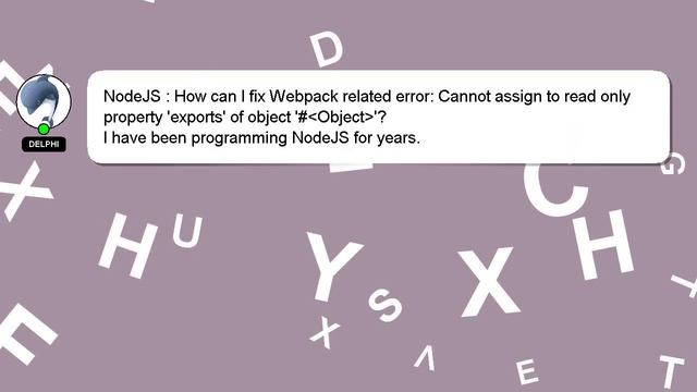 NodeJS : How can I fix Webpack related error: Cannot assign to read only property 'exports' of obje смотреть онлайн