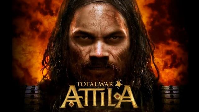 Attila (Total War- Attila OST)