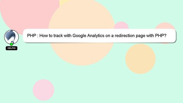PHP : How to track with Google Analytics on a redirection page with PHP? смотреть онлайн