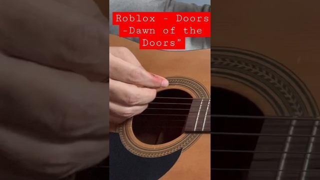 ROBLOX Doors Game - “ Dawn of the doors” - Guitar riff ?? смотреть онлайн