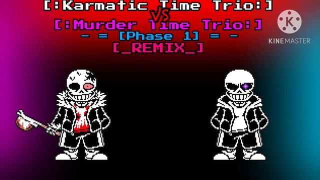 [Karmatic Time Trio VS Murder Time Trio] - [Phase 1] - [REMIX] смотреть онлайн