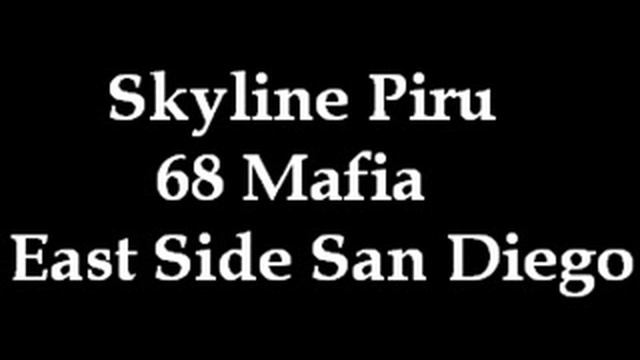 Skyline Piru - 68 Mafia смотреть онлайн