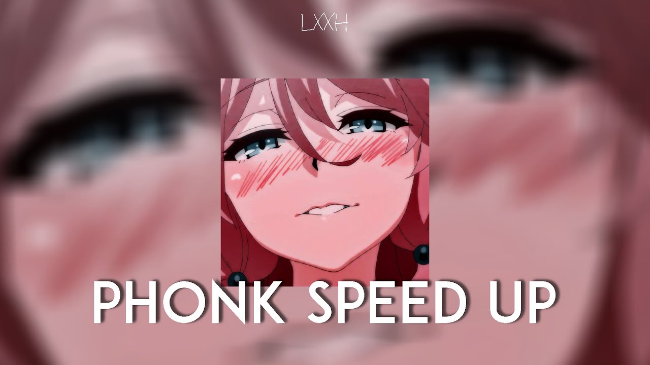SPEED UP PHONK PLAYLIST #17 / LXXH PHONK