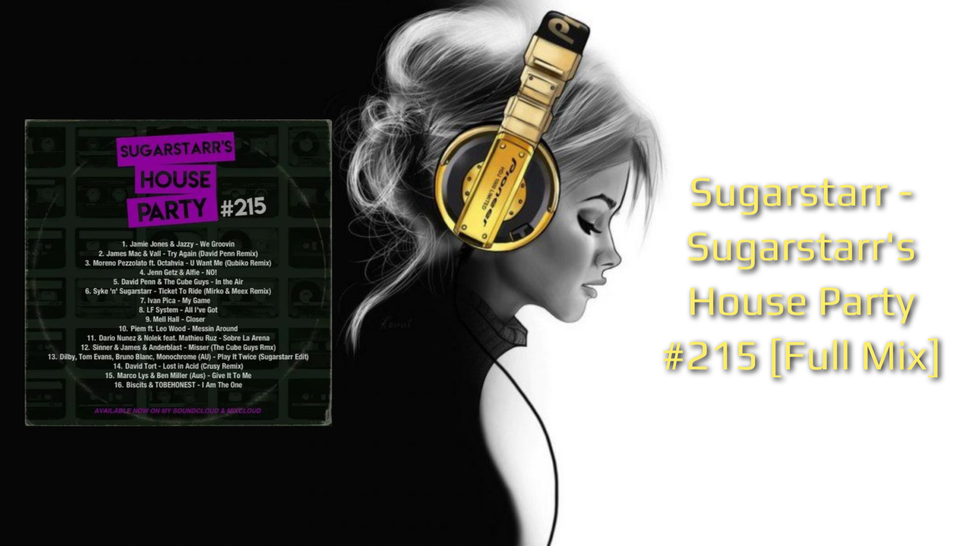 Sugarstarr - Sugarstarr's House Party #215 [Full Mix]