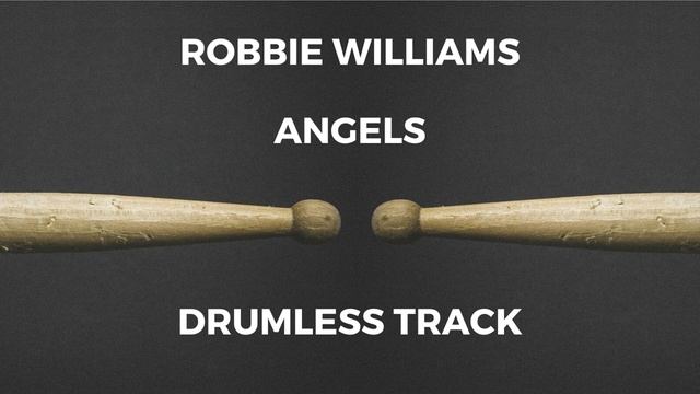 Robbie Williams - Angels (drumless)