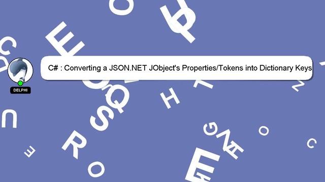 C# : Converting a JSON.NET JObject's Properties/Tokens into Dictionary Keys смотреть онлайн