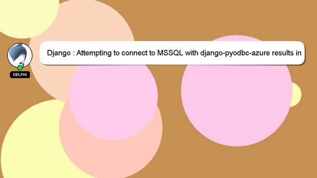 Django : Attempting to connect to MSSQL with django-pyodbc-azure results in file not found error смотреть онлайн