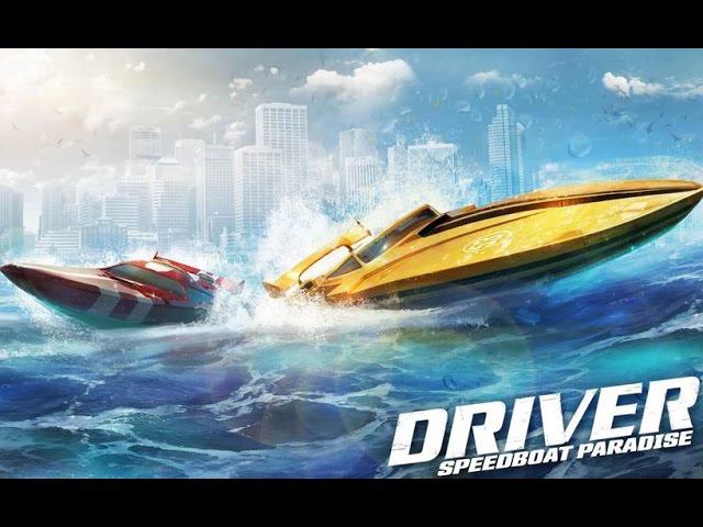 Driver: Speedboat Paradise  -  головокружительные  гонки на катерах на Android