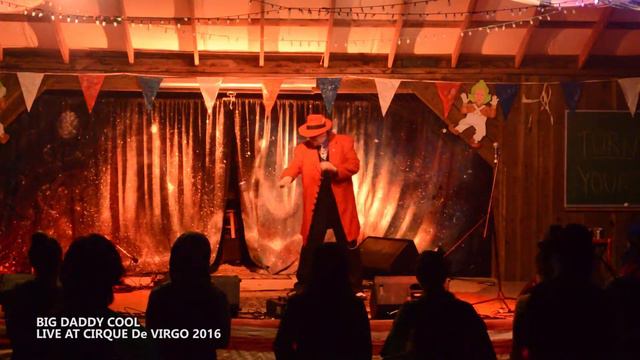 "Big Daddy Cool" John Pyka performing live at Cirque De Virgo 2016 смотреть онлайн