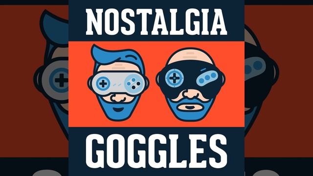 NOstalgia Goggles #16