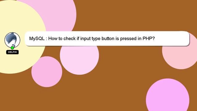 MySQL : How to check if input type button is pressed in PHP? смотреть онлайн