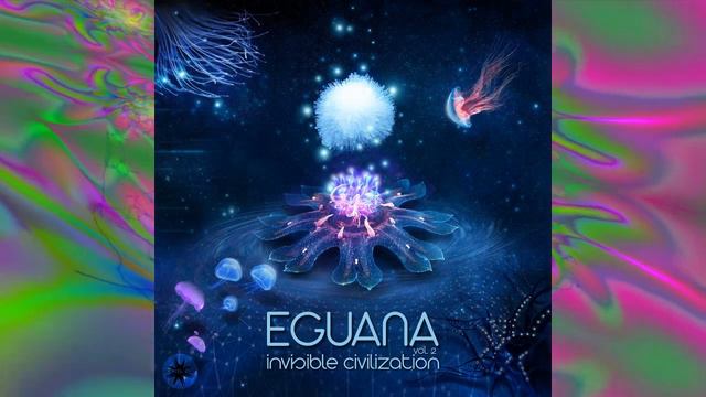 Eguana - Invisible Civilization Vol. 2 (Full Album) смотреть онлайн