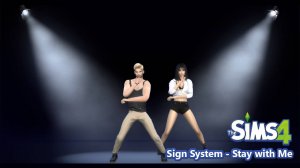 The Sims 4 - Sign System - Stay With Me (Music video)