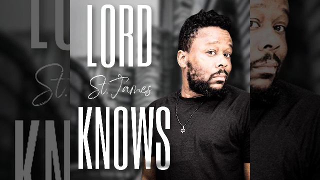 St James - LORD KNOWS 🙏 смотреть онлайн