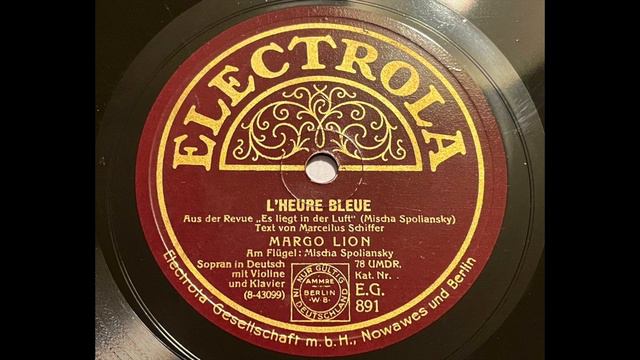 Margo Lion & Mischa Spoliansky - L'Heure Bleue смотреть онлайн