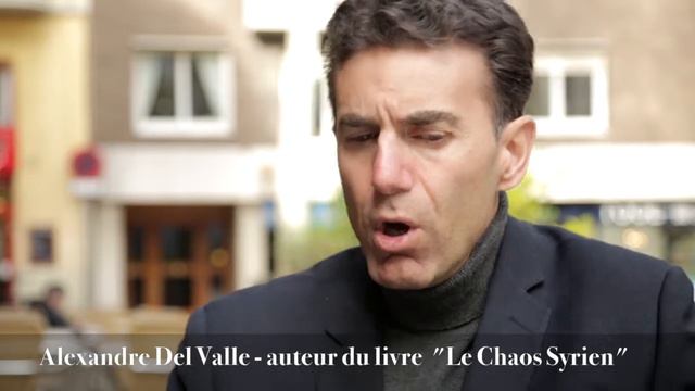 Alexandre Del Valle - Le Chaos Syrien смотреть онлайн