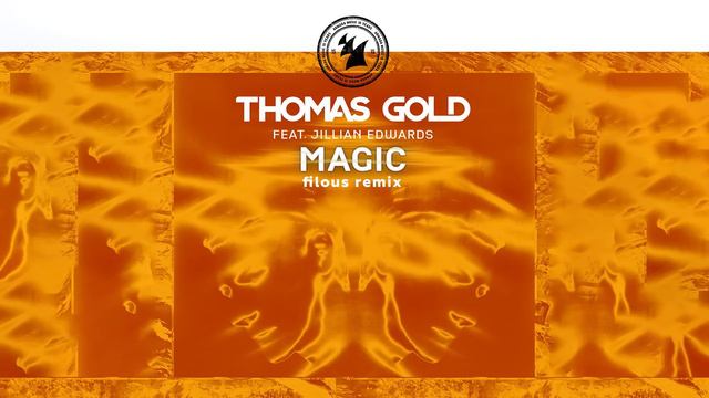 Thomas Gold feat. Jillian Edwards - Magic (filous Remix) смотреть онлайн