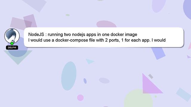 NodeJS : running two nodejs apps in one docker image смотреть онлайн