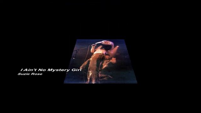 Suzie Rose - Ain't No Mystery Girl.mov смотреть онлайн