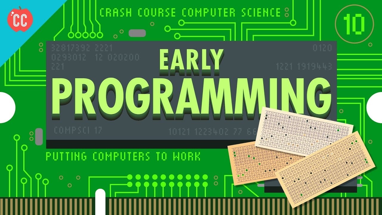 Early Programming: Crash Course Computer Science #10 смотреть онлайн