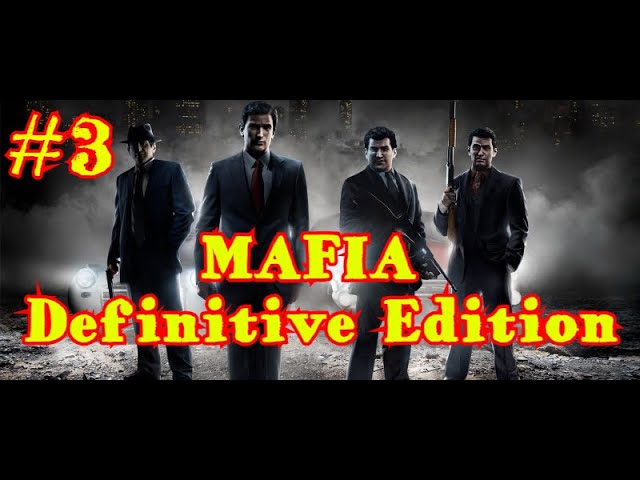 MAFIA: Definitive Edition #3