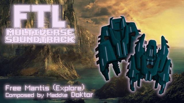 [FTL Multiverse OST] Free Mantis Explore