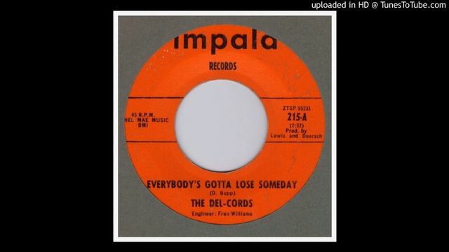 Del - Cords, The - Everybody's Gotta Lose Someday - 1963 смотреть онлайн