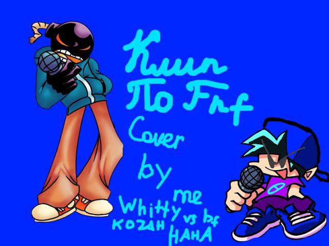 Cover Kozah Haha Demo Whitty Vs Boyfriend