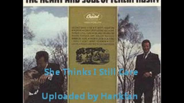 Ferlin Husky ~ She Thinks I Still Care смотреть онлайн