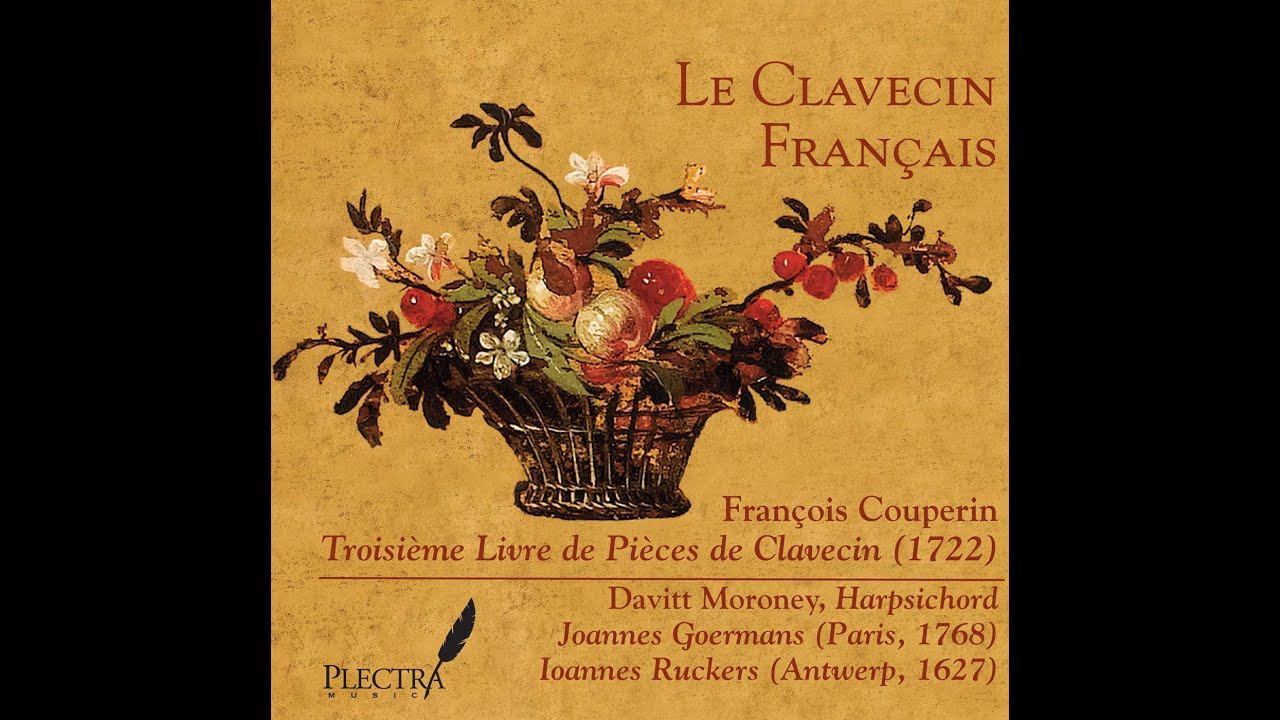 Couperin - Troisième Livre de Pièces de Clavecin, CD1 смотреть онлайн