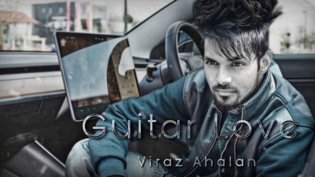 Guitar Love | Prod. By Viraz Ahalan| 2022 | смотреть онлайн