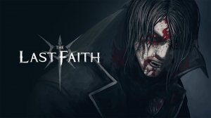 The Last Faith (2) 2D souls - Игра 2023 - Прохождение - Плоское страдание