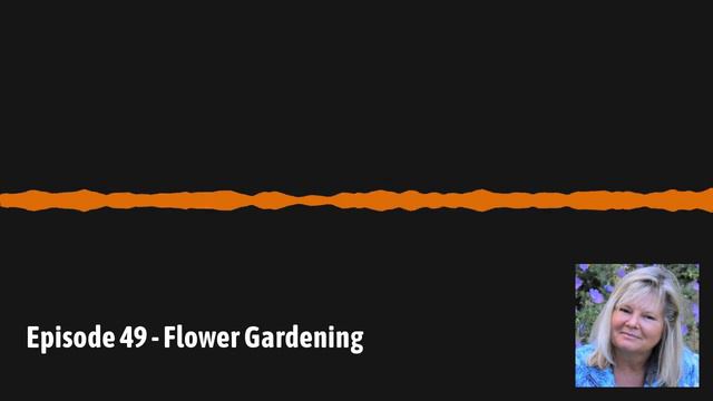 GardenDC Podcast Episode 49: Flower Garden Ideas смотреть онлайн