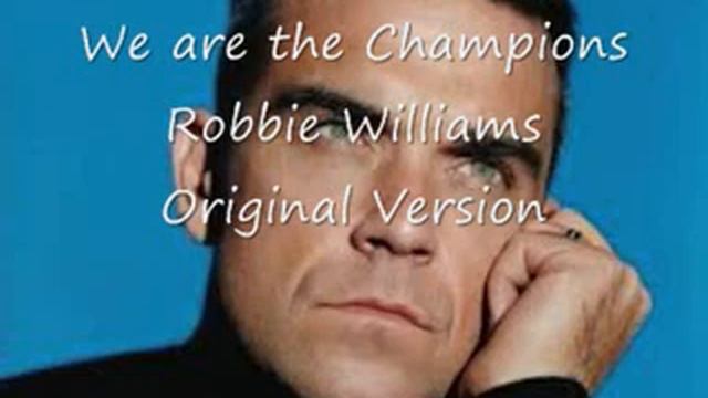 We are the Champions - Robbie Williams - Original Version смотреть онлайн