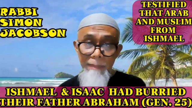 RABBI SIMON JACOBSON, TESTIFIED ARABS AND MUSLIMS FROM ISHMAEL