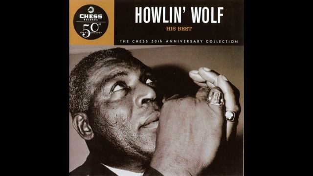Howlin Wolf - His Best (Full Album)