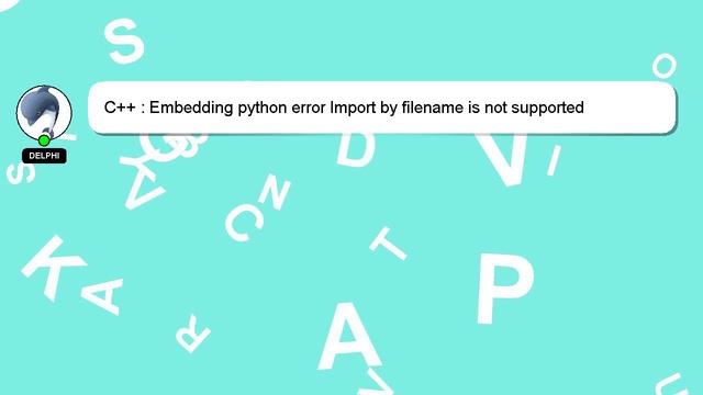 C++ : Embedding python error Import by filename is not supported смотреть онлайн
