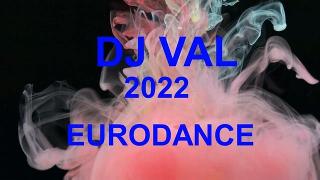 DJ VAL --2022 г  1 Часть  Collection Сборник