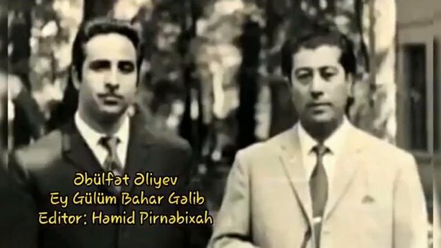 Əbülfət Əliyev - Ey Gülüm Bahar Gəlib смотреть онлайн