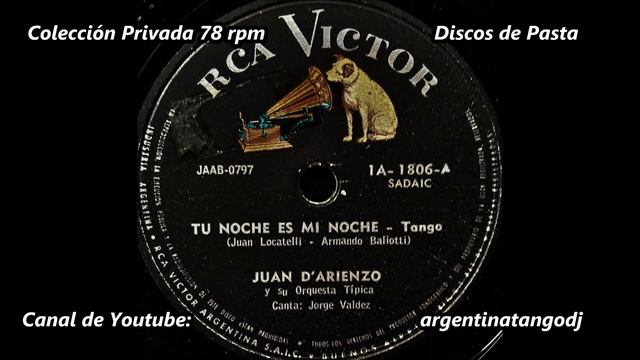 JUAN D'ARIENZO & JORGE VALDEZ: TU NOCHE ES MI NOCHE - TANGO смотреть онлайн