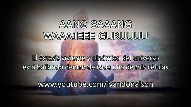 SALUD Y GOZO SUPREMO - MANTRA DE PODER INFALIBLE ANG SANG WAJE GURU