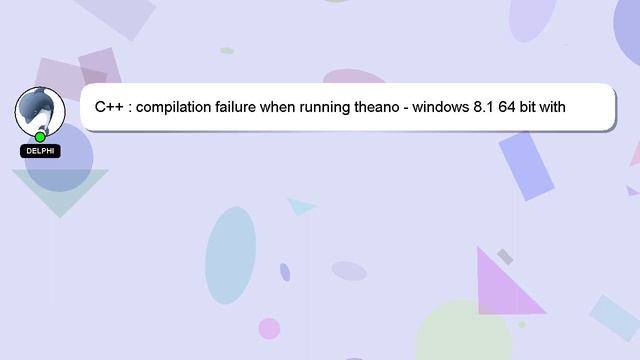 C++ : compilation failure when running theano - windows 8.1 64 bit with Anaconda python distributio смотреть онлайн
