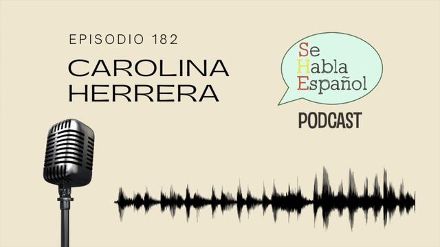Podcast para aprender español. Episodio 182: Carolina Herrera смотреть онлайн