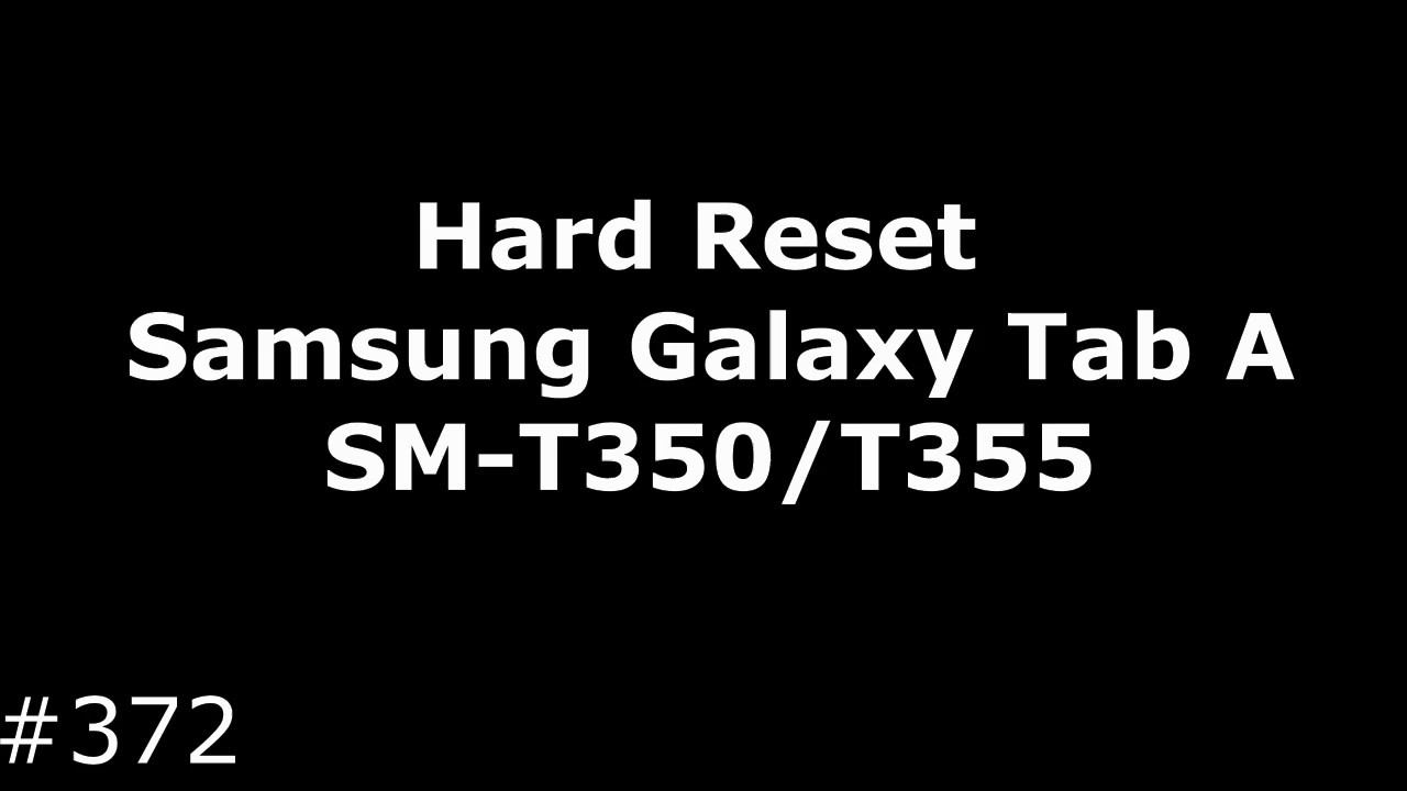 Hard Reset Samsung Galaxy Tab А SM-T350/T355 смотреть онлайн